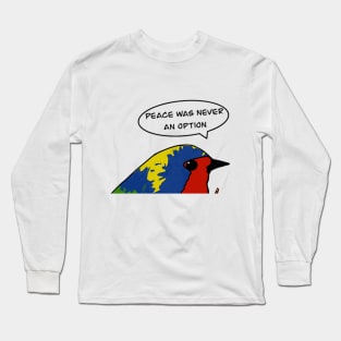 No option of peace Long Sleeve T-Shirt